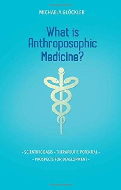 What is Anthroposophic Medicine?, Michaela Glockler - Paperback - 9781855845732