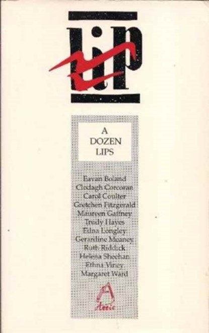 A Dozen Lips, Eavan Boland ; Eaven Boland ; Clodagh Corcoran ; Carol Coulter - Paperback - 9781855940604