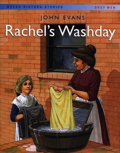 Welsh History Stories: Rachel's Washday, John Evans - Paperback - 9781855965485