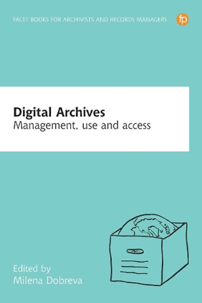 Digital Archives, Milena Dobreva - Paperback - 9781856049344