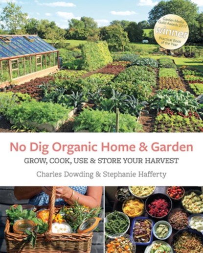 No Dig Organic Home & Garden, Stephanie Hafferty ; Charles Dowding - Paperback - 9781856233019