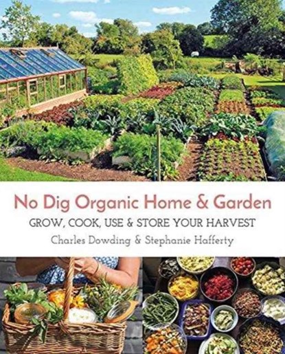 No Dig Organic Home & Garden, Stephanie Hafferty ; Charles Dowding - Paperback - 9781856233019