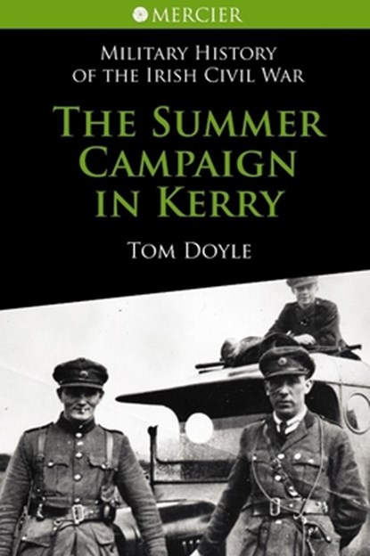 The Summer Campaign In Kerry, Tom Doyle - Paperback - 9781856356763