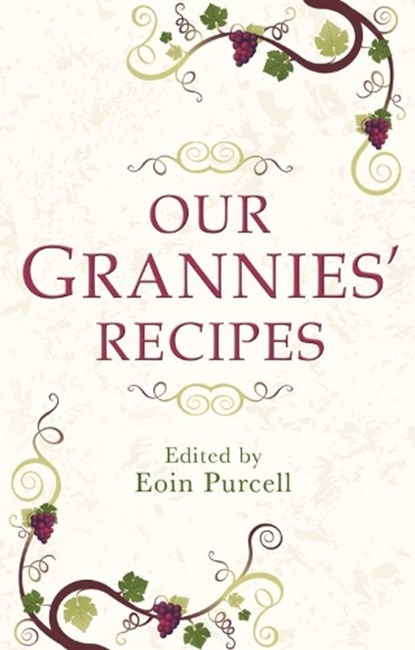 Our Grannies' Recipes, Eoin Purcell - Paperback - 9781856356886
