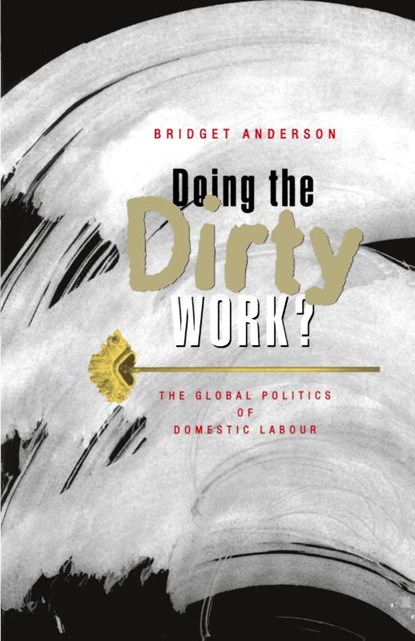 Doing the Dirty Work?, Bridget Anderson - Paperback - 9781856497619