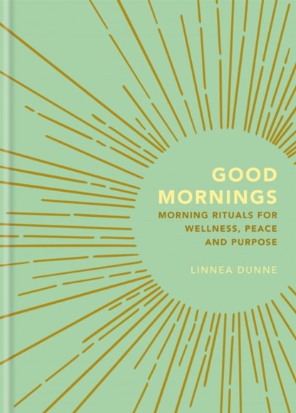Good Mornings, Linnea Dunne - Gebonden - 9781856754019