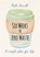 Six Weeks to Zero Waste, Kate Arnell - Paperback - 9781856754118