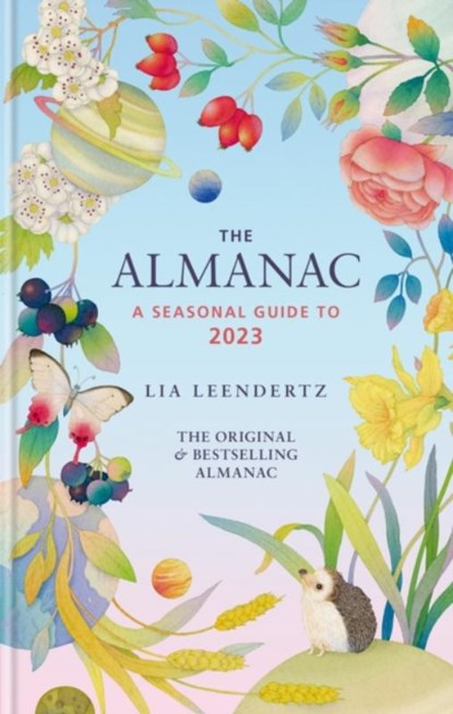 The Almanac: A Seasonal Guide to 2023, Lia Leendertz - Gebonden - 9781856754637