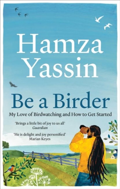 Be a Birder, Hamza Yassin - Paperback - 9781856755108