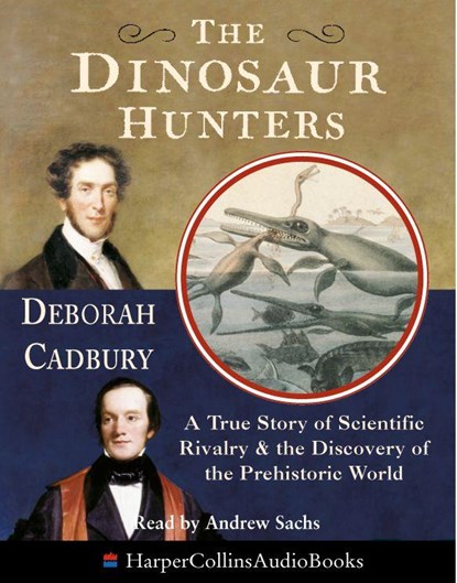 The Dinosaur Hunters, Deborah Cadbury - Paperback - 9781857029635