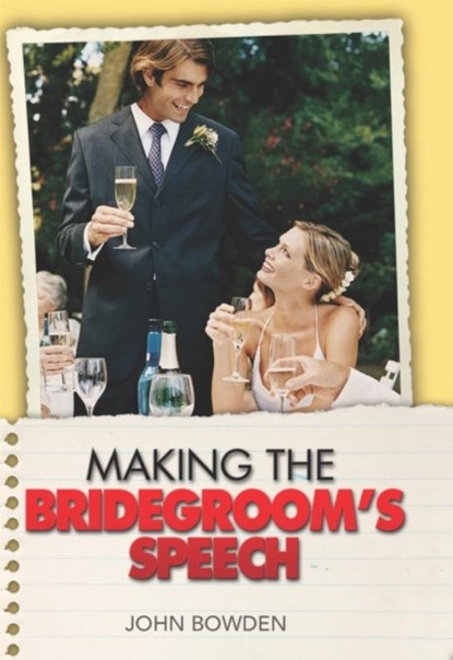 Making the Bridegroom's Speech, John Bowden - Paperback - 9781857035674