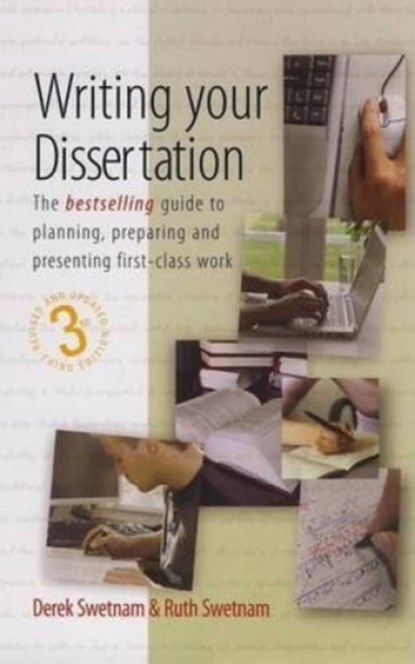 Writing Your Dissertation, 3rd Edition, Derek Swetnam ; Ruth Swetnam - Paperback - 9781857036626