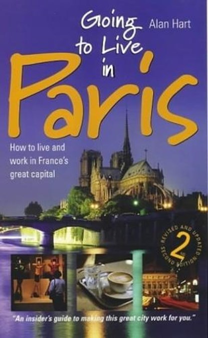 Going To Live In Paris, 2nd Edition, Alan Hart - Paperback - 9781857039856