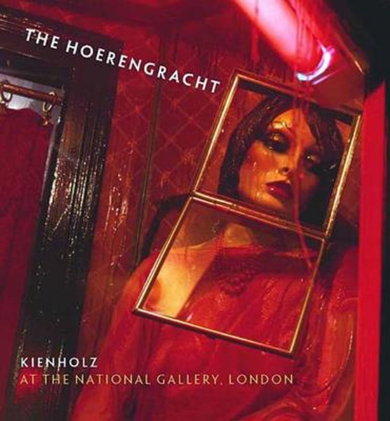 The Hoerengracht - Kienholz at the National Gallery