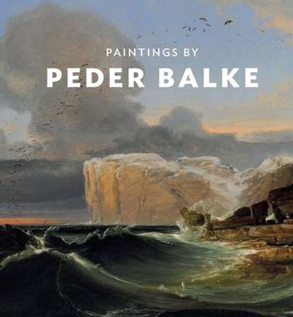 Paintings by Peder Balke, RIOPELLE,  Christopher ; Ljogodt, Knut ; Lange, Marit Ingeborg - Gebonden - 9781857095821