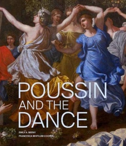 Poussin and the Dance, Emily A. Beeny ; Francesca Whitlum-Cooper - Paperback - 9781857096729