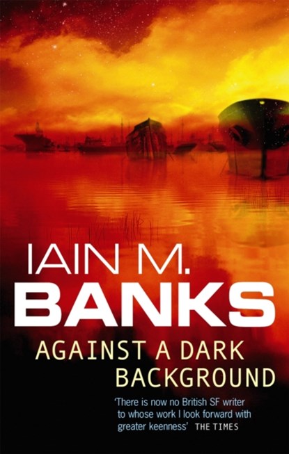 Against A Dark Background, Iain M. Banks - Paperback - 9781857231793