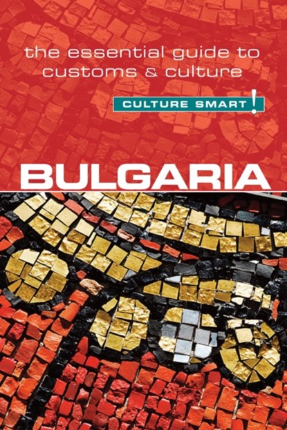 Bulgaria - Culture Smart!, Juliana Tzvetkova - Paperback - 9781857337136