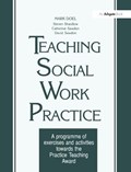 Teaching Social Work Practice | Catherine Sawdon ; David Sawdon ; Mark Doel ; Professor Steven M. Shardlow | 