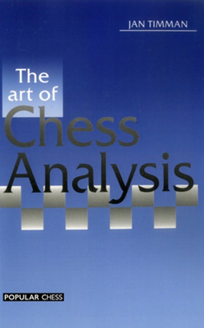 Art of Chess Analysis, Jan Timman - Paperback - 9781857441796