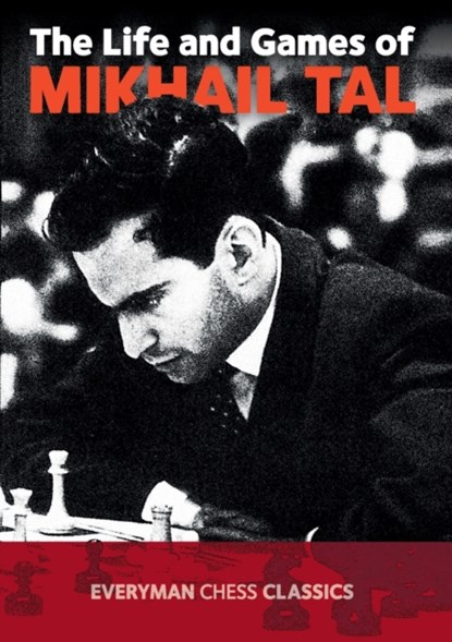 The Life and Games of Mikhail Tal, Mikhail Tal - Paperback - 9781857442021