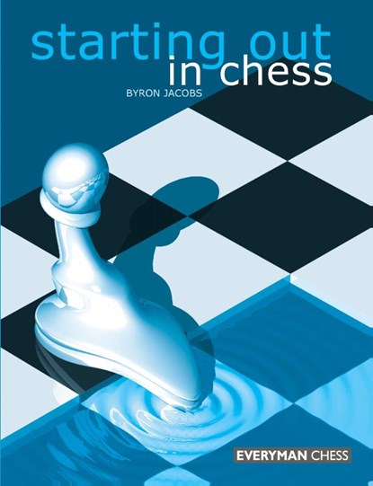 Starting Out in Chess, Byron Jacobs - Paperback - 9781857442267