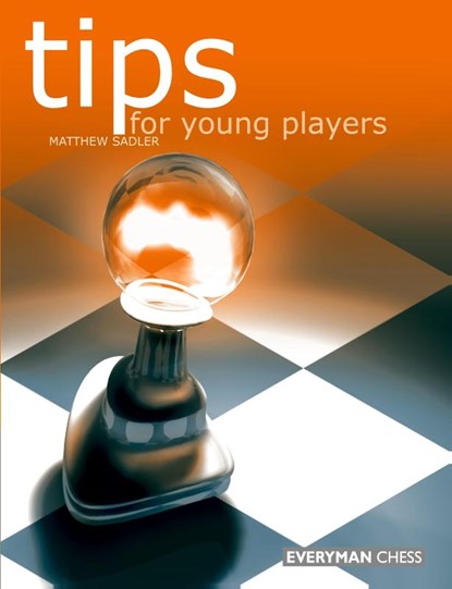 Tips for Young Players, Matthew Sadler - Paperback - 9781857442311