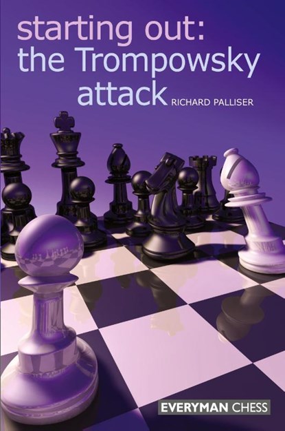 Starting Out: The Trompowsky Attack, Richard Palliser - Paperback - 9781857445626