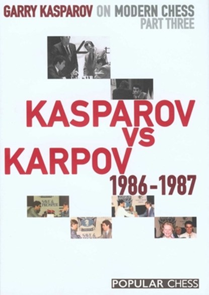Garry Kasparov on Modern Chess, Garry Kasparov - Gebonden - 9781857446258