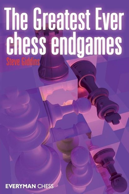 The Greatest Ever Chess Endgames, Steve Giddins - Paperback - 9781857446944