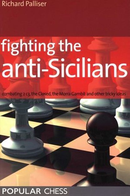 Fighting the Anti-Sicilians:, Richard Palliser - Ebook - 9781857447583