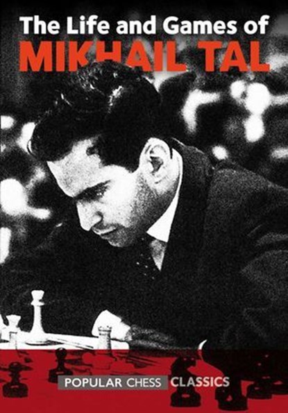 Life & Games of Mikhail Tal, Mikhail Tal - Ebook - 9781857449051