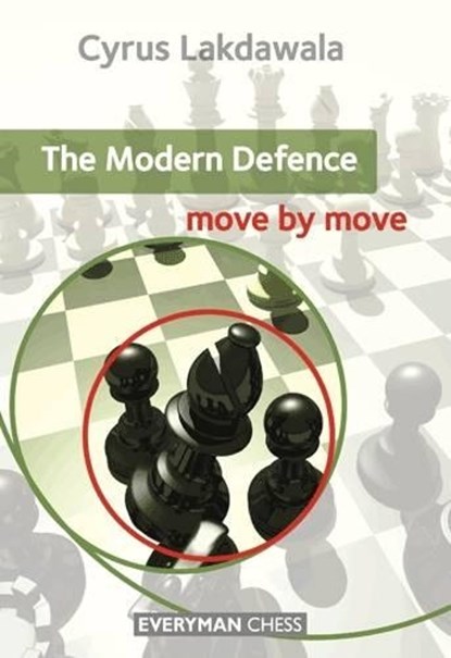 The Modern Defence: Move by Move, Cyrus Lakdawala - Paperback - 9781857449860