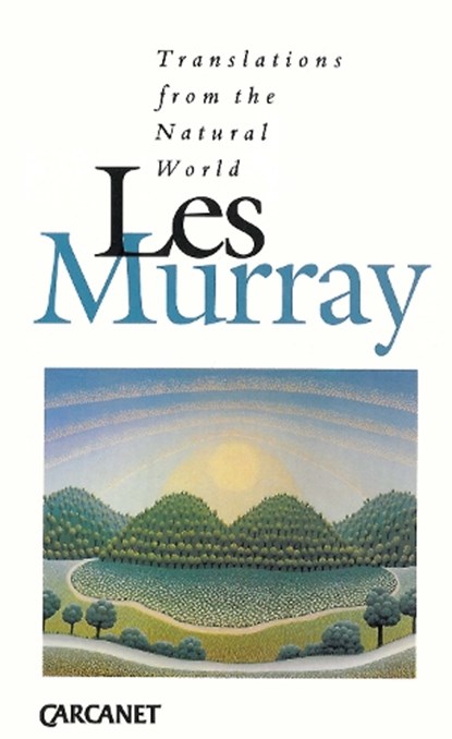 Translations from the Natural World, Les Murray - Paperback - 9781857540055