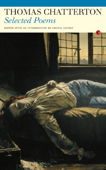 Selected Poems: Thomas Chatterton, Thomas Chatterton - Paperback - 9781857546927