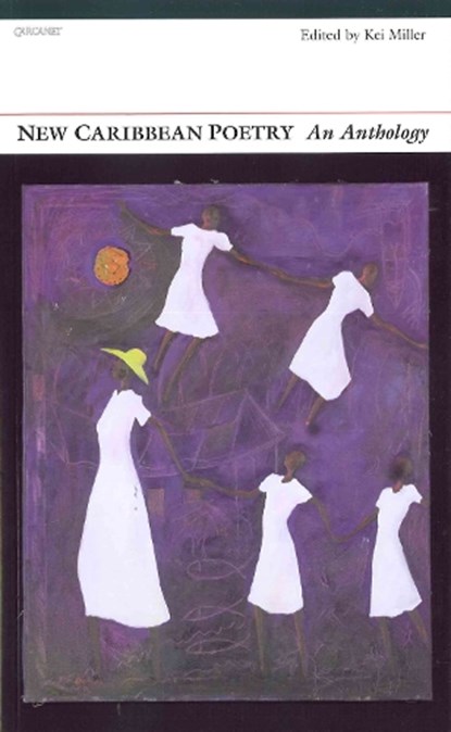 New Caribbean Poetry, Kei Miller - Paperback - 9781857549416