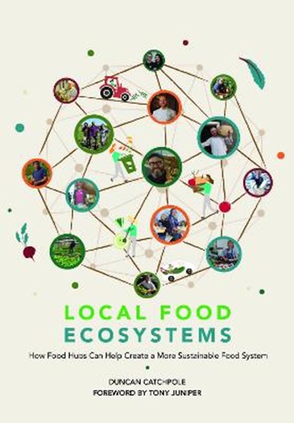Local Food Ecosystems, Duncan Catchpole - Paperback - 9781857569186