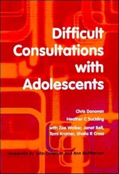 Difficult Consultations with Adolescents, Donovan Chris ; Heather Suckling - Paperback - 9781857758825
