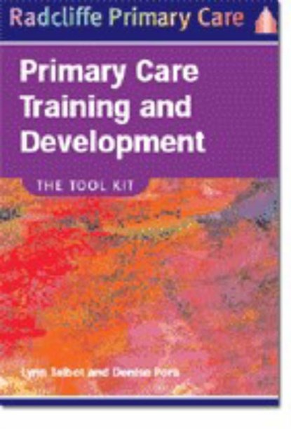 Primary Care Training and Development, Lynn Talbot ; Denise Pora - Paperback - 9781857759099
