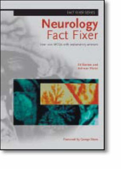 Neurology Fact Fixer - Over 200 MCQs With Explanatory Answers, BURTON,  Ed (University of Oxford, United Kingdom) ; Pinto, Ashwin (Radcliffe Infirmary NHS Trust, United Kingdom) - Paperback - 9781857759525