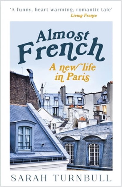 Almost French, Sarah Turnbull - Ebook - 9781857884128