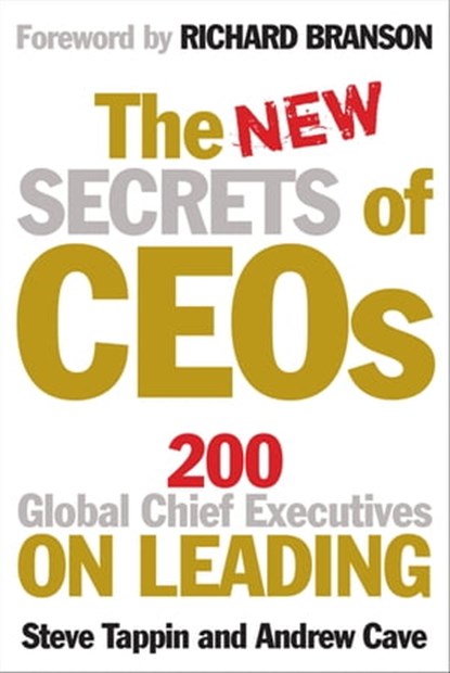 The New Secrets of CEOs, Andrew Cave ; Steve Tappin - Ebook - 9781857884548