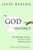 The God Instinct, Bering, Jesse - Gebonden - 9781857885606