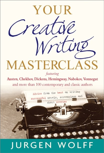 Your Creative Writing Masterclass, Jurgen Wolff - Paperback - 9781857885781