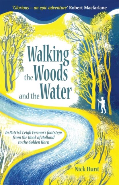Walking the Woods and the Water, Nick Hunt - Paperback - 9781857886436