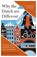 Why the Dutch are Different, Ben Coates - Paperback - 9781857886856