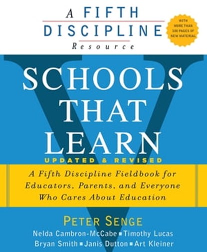 Schools That Learn, Art Kleiner ; Bryan Smith ; Janis Dutton ; Nelda H. Cambron-McCabe ; Peter M. Senge ; Timothy Lucas - Ebook - 9781857889413