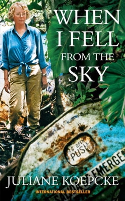 When I Fell From The Sky, Juliane Koepcke - Ebook - 9781857889451