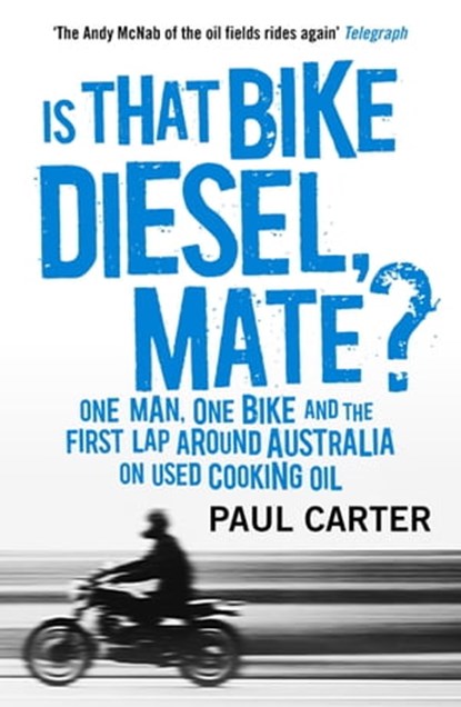 Is that Bike Diesel, Mate?, Paul Carter - Ebook - 9781857889666