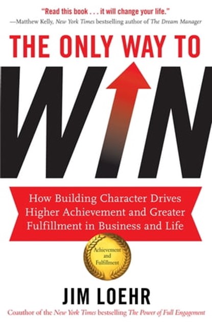 The Only Way to Win, Jim Loehr - Ebook - 9781857889703